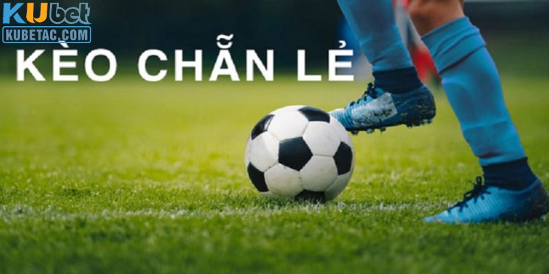 Kinh nghiệm chơi kèo chẵn lẻ bóng đá